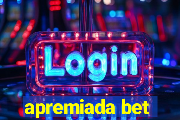apremiada bet