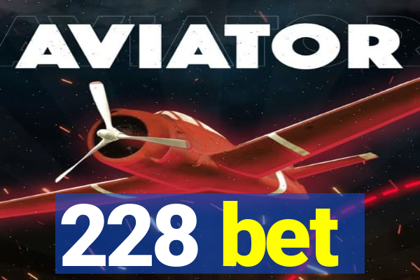 228 bet
