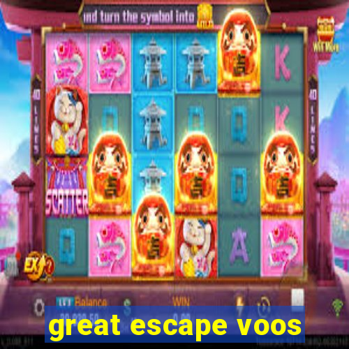 great escape voos