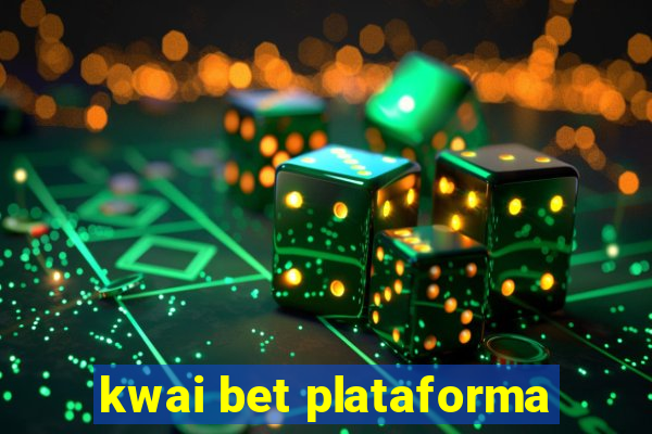 kwai bet plataforma