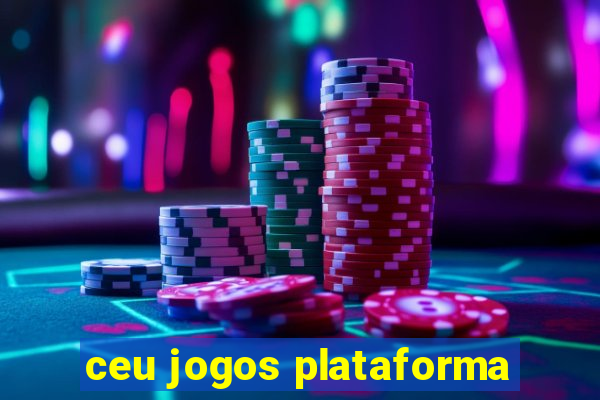 ceu jogos plataforma
