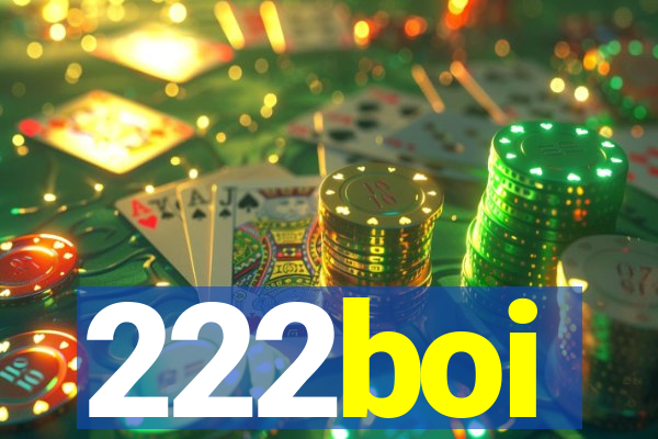 222boi