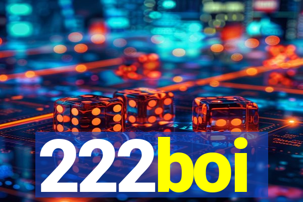 222boi