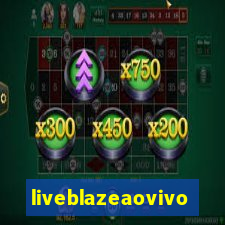 liveblazeaovivo