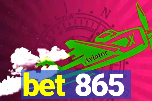 bet 865