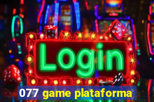 077 game plataforma