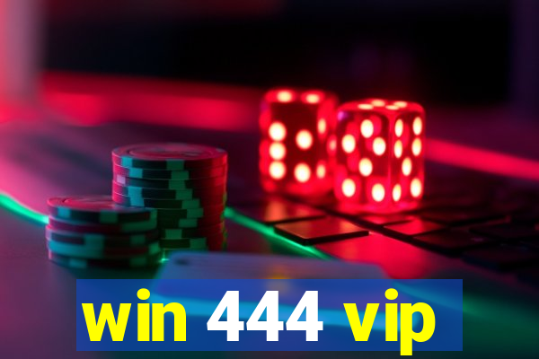 win 444 vip