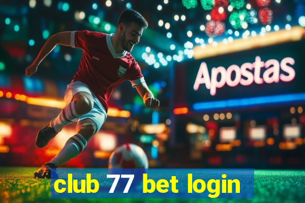 club 77 bet login