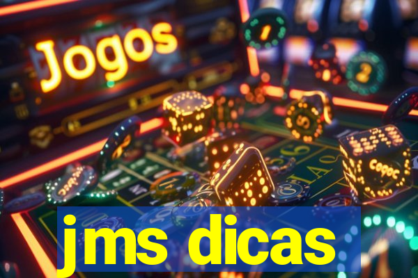 jms dicas