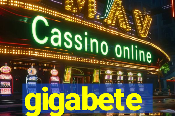 gigabete