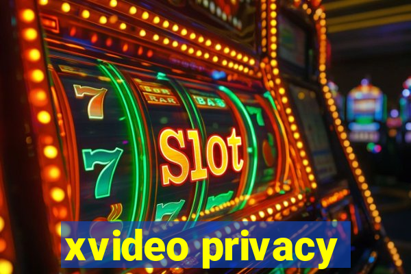 xvideo privacy