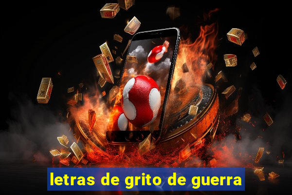 letras de grito de guerra