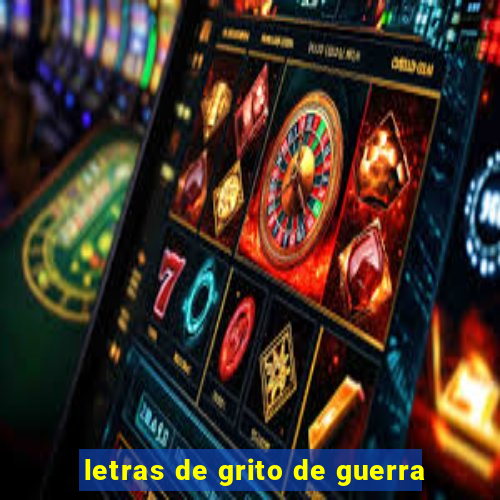 letras de grito de guerra