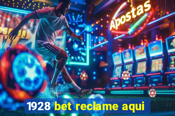 1928 bet reclame aqui