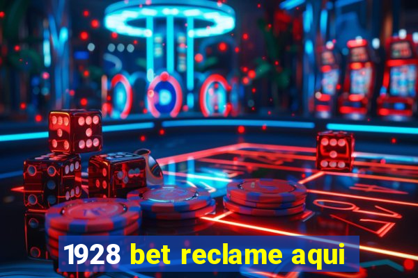 1928 bet reclame aqui