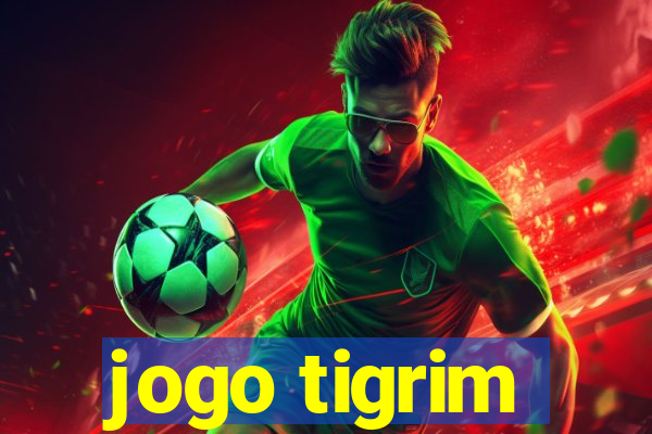 jogo tigrim
