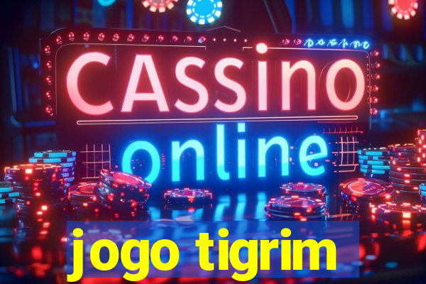 jogo tigrim