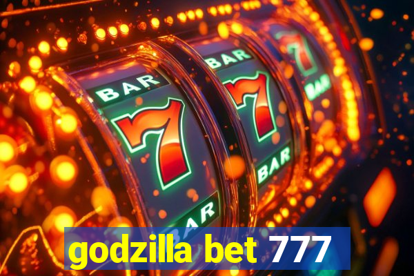 godzilla bet 777
