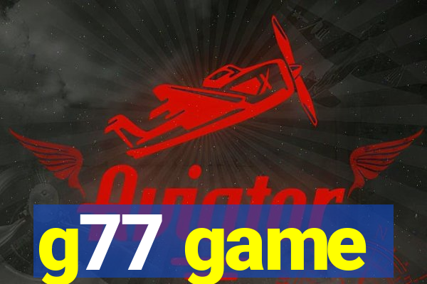 g77 game