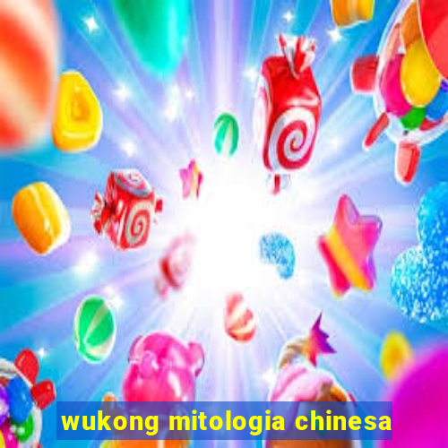 wukong mitologia chinesa