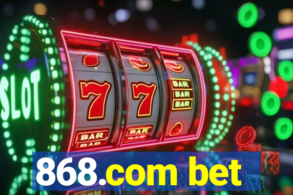 868.com bet