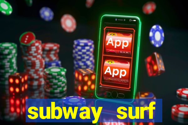 subway surf deposito 1 real