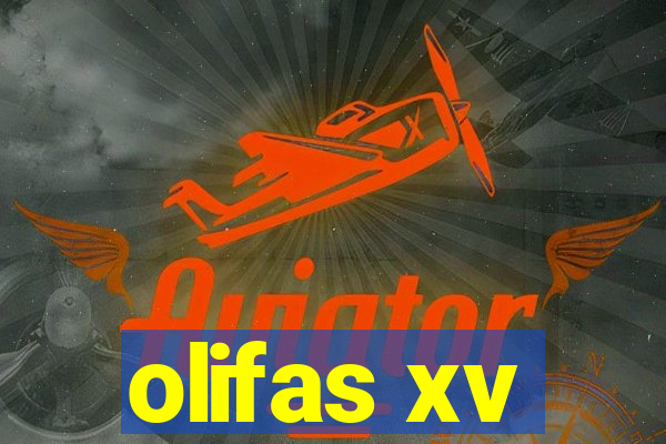 olifas xv
