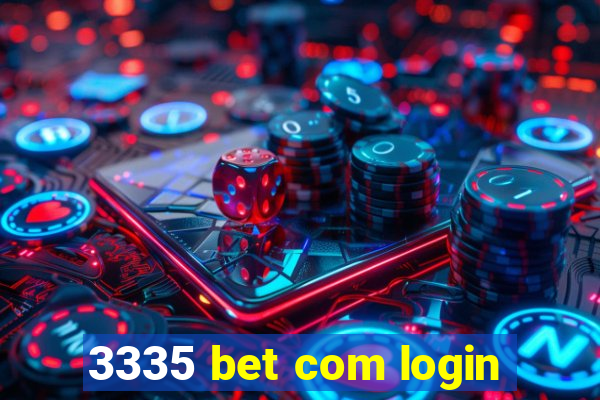 3335 bet com login