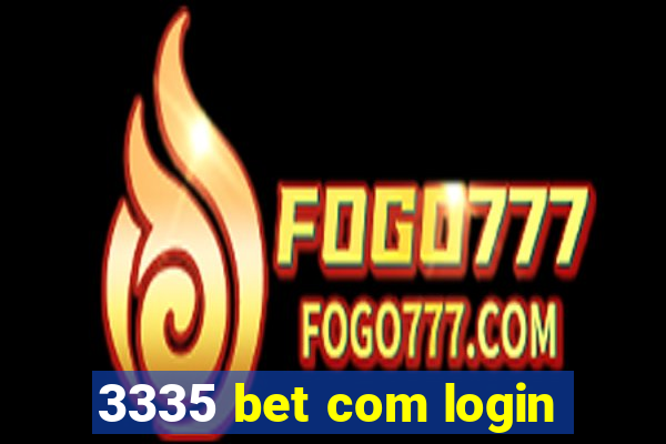 3335 bet com login