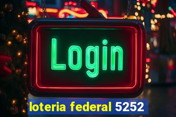 loteria federal 5252