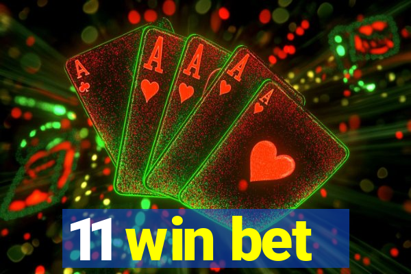 11 win bet