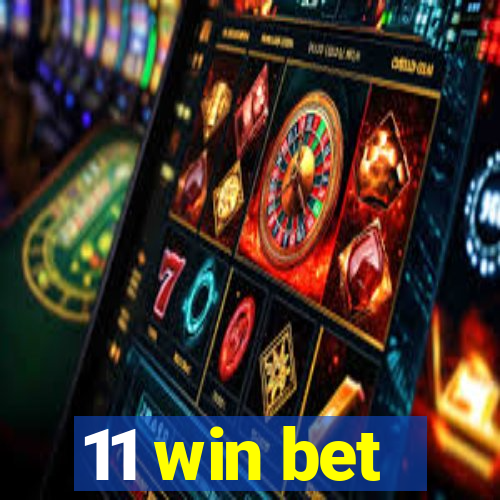 11 win bet