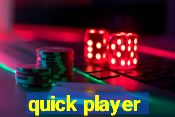 quick player