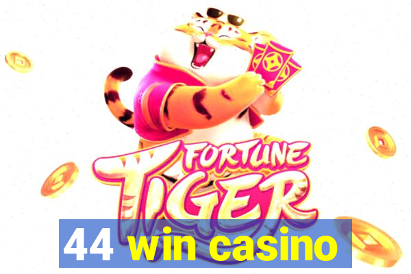 44 win casino