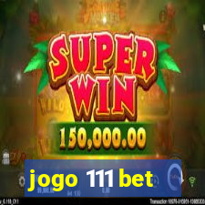 jogo 111 bet