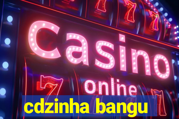 cdzinha bangu