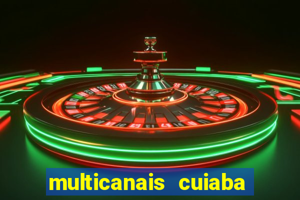 multicanais cuiaba x flamengo