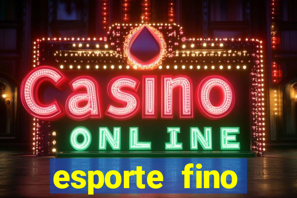 esporte fino feminino adolescente