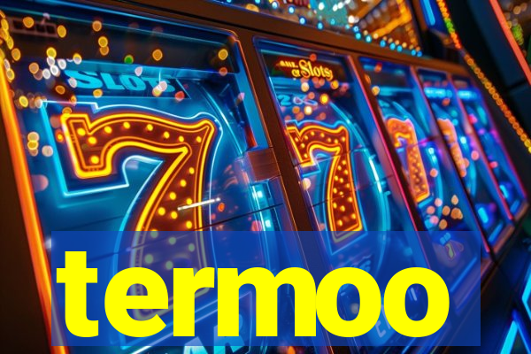 termoo