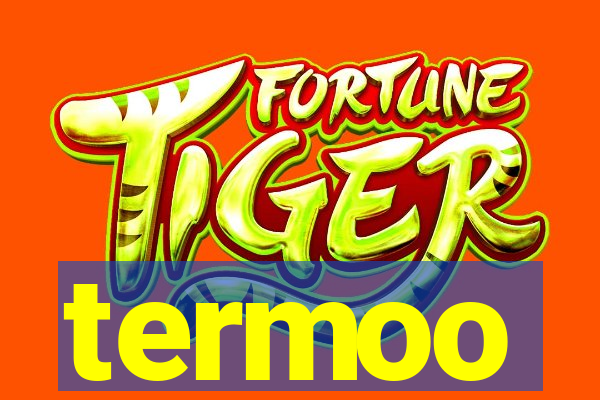 termoo