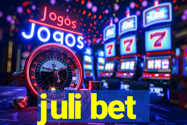 juli bet
