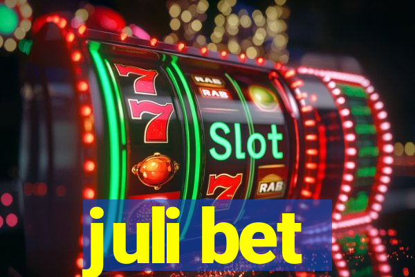 juli bet