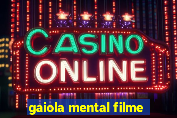 gaiola mental filme