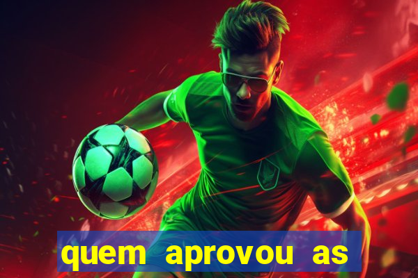 quem aprovou as bets no brasil