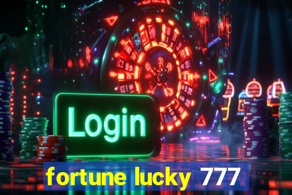 fortune lucky 777