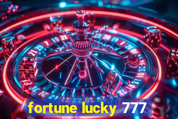 fortune lucky 777