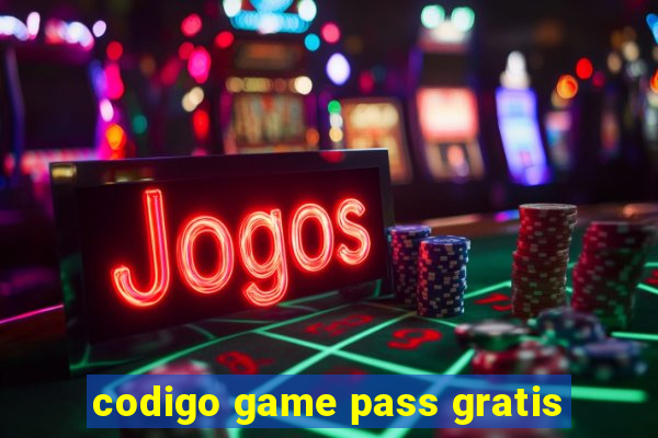 codigo game pass gratis