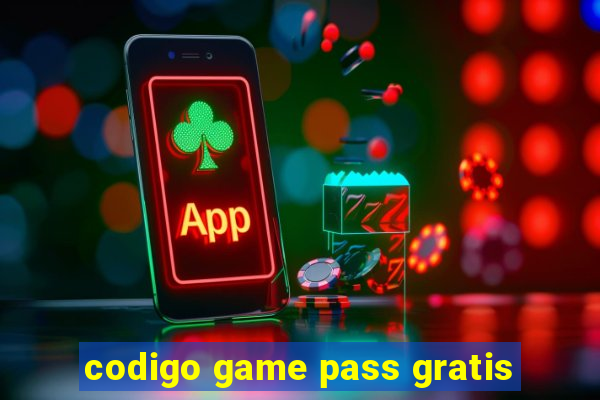 codigo game pass gratis
