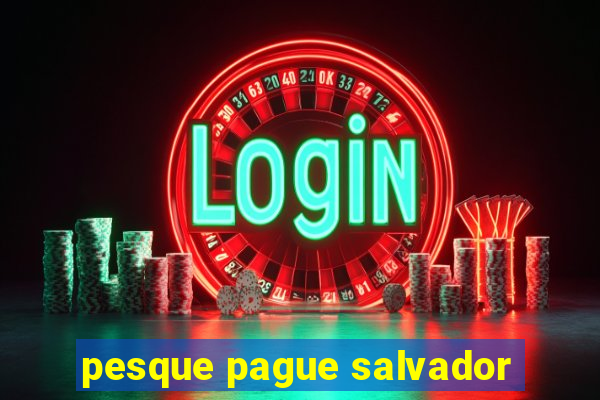 pesque pague salvador