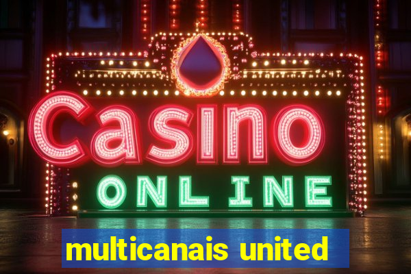 multicanais united